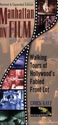 Manhattan on Film Updated Edition : Walking Tours of Hollywood
