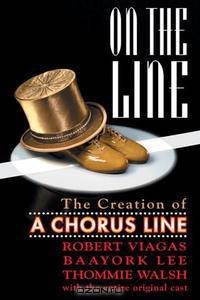 On the Line - The Creation of A Chorus Line