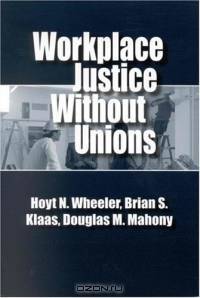 Workplace Justice Without Unions