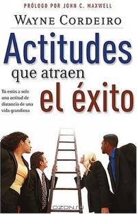 Actitudes que atraen el exito