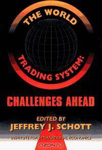 The World Trading System: Challenges Ahead