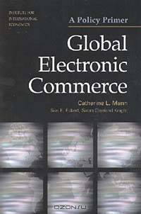Global Electronic Commerce: A Policy Primer