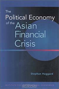 The Political Economy of the Asian Financial Crisis