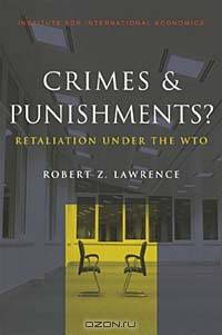 Crimes & Punishments?: Retaliation Under the Wto