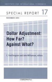 Dollar Adjustment: How Far? Against What? (Special Report)