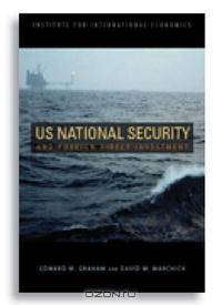 U.S. National Security and Foreign Direct Investment