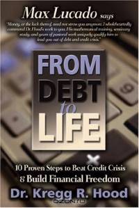 From Debt to Life: 10 Proven Steps to Beat Credit Crisis & Build Financial Freedom