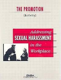 Addressing Sexual Harassment in the Workplace, The Promotion Activity (Sexual Harrasment Series)