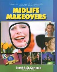 Midlife Makeovers: Official Know-It All Guide (Fell