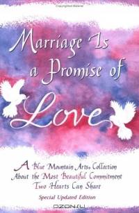 Marriage Is a Promise of Love: A Collection of Poems (Blue Mountain Arts Collection (Paperback))