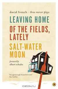 Leaving Home, Of the Fields, Lately, and Salt-Water Moon: Three Mercer Plays