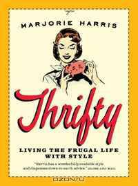 Thrifty: Living the Frugal Life with Style