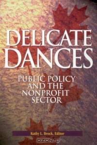 Delicate Dances: Public Policy and the Nonprofit Sector (School of Policy Studies)