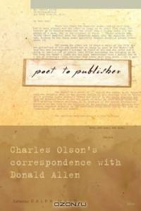 Poet to Publisher : Charles Olson