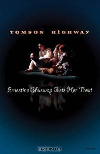 Ernestine Shuswap Gets Her Trout