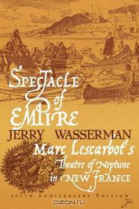 Spectacle of Empire: Marc Lescarbot