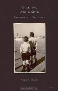 Then We Were One: Fragments of Two Lives