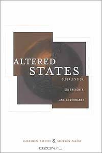 Altered States: Globalization, Sovereignty, and Governance