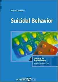 SUICIDAL BEHAVIOR (Advances in Psychotherapy U Evidence-Based Practice) (Advances in Psychotherapy U Evidence-Based Practice)