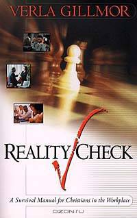 Reality Check: A Survival Manual for Christians in the Workplace