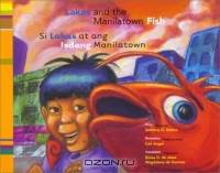 Lakas and the Manilatown Fish/Si Lakas at ang Isdang Manilatown