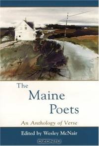 The Maine Poets: A Verse Anthology