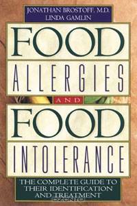 Food Allergies and Food Intolerance: The Complete Guide to Their Identification and Treatment