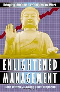 Enlightened Management: Bringing Buddhist Principles to Work