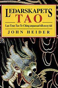 Ledarskapets Tao: Lao Tzus Tao Te Ching Anpassad Till En Ny Tid