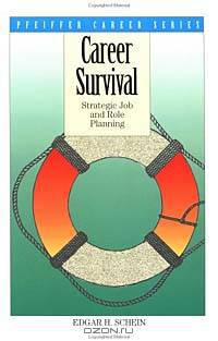 Career Survival : Strategic Job and Role Planning (Pfeiffer Career Series)