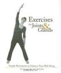 Exercises for Joints and Glands: Gentle Movements to Enhance Your Wellbeing