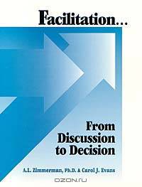 Facilitation : From Discussion to Decision