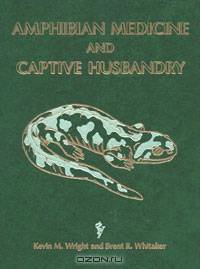 Amphibian Medicine and Captive Husbandry