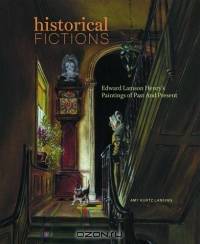 Historical Fictions: Edward Lamson Henry