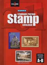 Scott Standard Postage Stamp Catalogue 2011: United States and Affiliated Territories, United Nations, Countries of the World A-B (Scott Standard Postage Stamp Catalogue Vol 1 Us and Countries a-B)