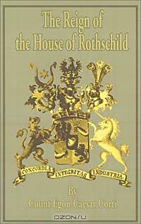 The Reign of the House of Rothschild - 1830-1871