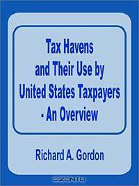Tax Havens and Their Use by United States Taxpayers - An Overview