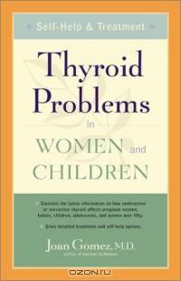Thyroid Problems in Women and Children: Self-Help and Treatment