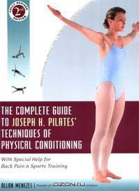 The Complete Guide to Joseph H. Pilates