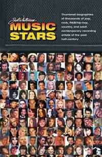 Joel Whitburn Presents Music Stars: Brief Bios of Thousands of Pop/Rock/RandB/Hip-Hop/Country and Adult Contemporary Recording Artists