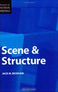 Scene and Structure (Elements of Fiction Writing)