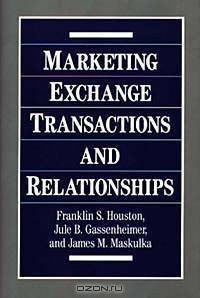 Marketing Exchange Transactions and Relationships