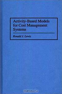 Activity-Based Models for Cost Management Systems