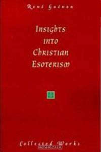 Insights into Christian Esoterism