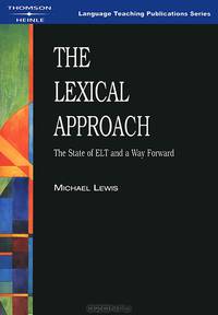 The Lexical Approach: The State of ELT and a Way Forward