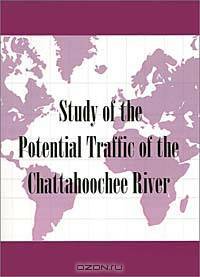Study of the Potential Traffic of the Chattahoochee River (Conway Classics)