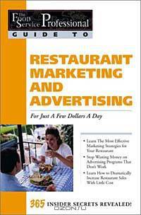 The Food Service Professionals Guide to Restaurant Marketing & Advertising for Just a Few Dollars a Day
