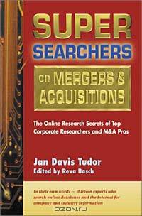 Super Searchers on Mergers & Acquisitions