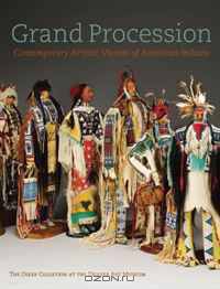 Grand Procession: Contemporary Artistic Visions of American Indians, The Diker Collection at the Denver Art Museum