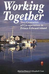 Helping Ourselves: Co-Ops and Credit Unions in Prince Edward Island